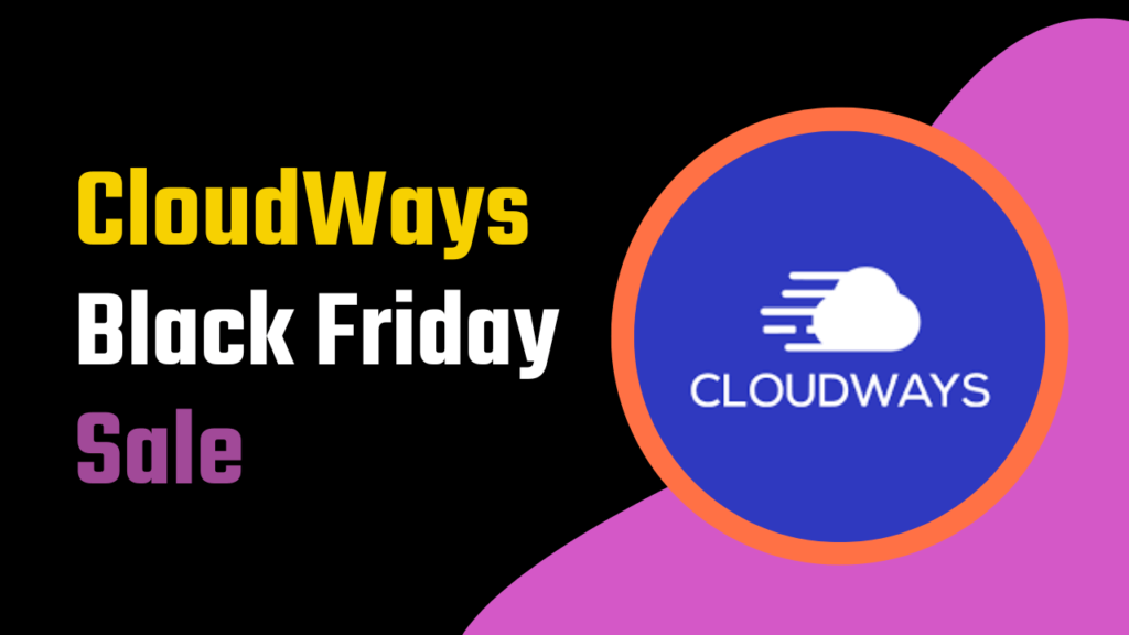 cloudways black friday cyber monday deals 2023