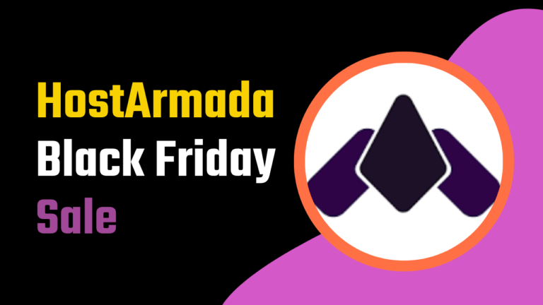 HostArmada Black Friday Deals 2023: 80% OFF Shared Hosting & 30% OFF VPS Hosting