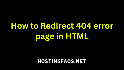 How to redirect 404 error page in HTML